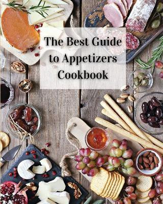 The Best Guide to Appetizers Cookbook(English, Paperback, Lukes Roxie)