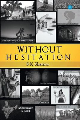 Without Hesitation(English, Paperback, Sharma S K)