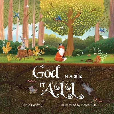 God Made It All(English, Paperback, Godfrey Ruthie)