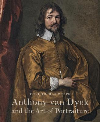 Anthony Van Dyck and the Art of Portraiture(English, Hardcover, White Christopher)