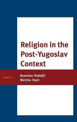 Religion in the Post-Yugoslav Context(English, Hardcover, unknown)