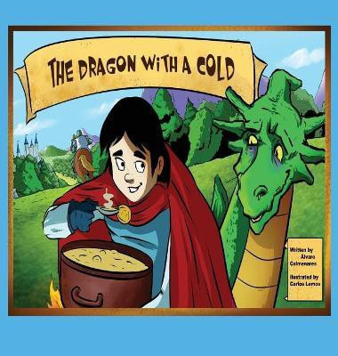 The Dragon With A Cold(English, Hardcover, Colmenares Alvaro)