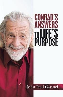 Conrad's Answers to Life's Purpose(English, Paperback, Carinci John Paul)