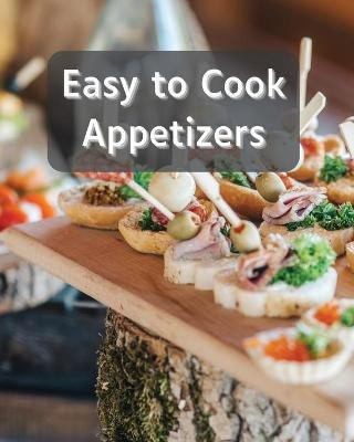 Easy to Cook Appetizers(English, Paperback, Charitys Sootie)