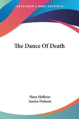 The Dance Of Death(English, Paperback, Holbein Hans)