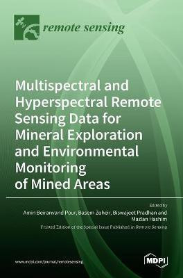 Multispectral and Hyperspectral Remote Sensing Data for Mineral Exploration and Environmental Monitoring of Mined Areas(English, Hardcover, unknown)