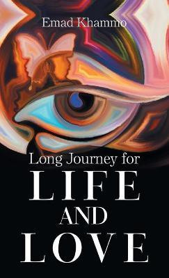 Long Journey for Life and Love(English, Hardcover, Khammo Emad)