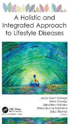 A Holistic and Integrated Approach to Lifestyle Diseases(English, Hardcover, unknown)
