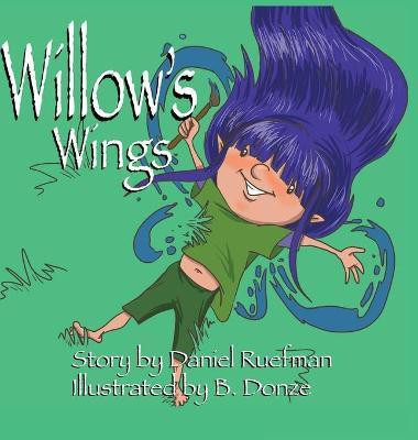 Willow's Wings(English, Hardcover, Ruefman Daniel)