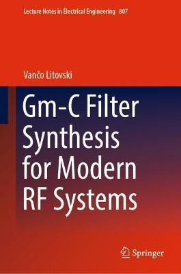 Gm-C Filter Synthesis for Modern RF Systems(English, Hardcover, Litovski Vanco)