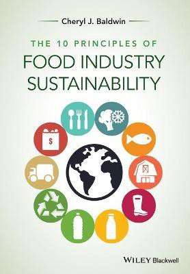 The 10 Principles of Food Industry Sustainability(English, Paperback, Baldwin Cheryl J.)