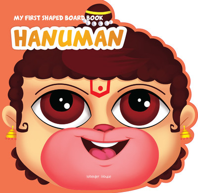 My First Shaped Illustrated Lord Hanuman Hindu Mythology (Indian Gods and Goddesses)  - By Miss & Chief(English, Hardcover, Wonder House Books)