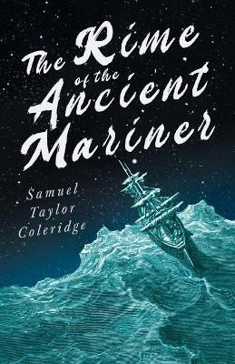 The Rime Of The Ancient Mariner(English, Paperback, Coleridge Samuel Taylor)