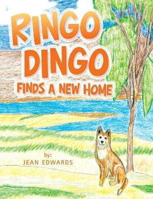 Ringo Dingo Finds a New Home(English, Paperback, Edwards Jean)