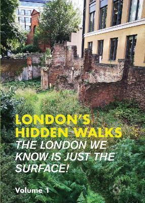 London's Hidden Walks Volume 1: 1(English, Paperback, unknown)