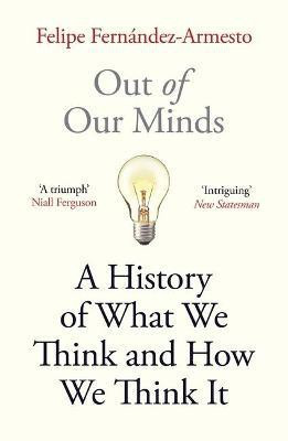 Out of Our Minds(English, Paperback, Fernandez-Armesto Felipe)