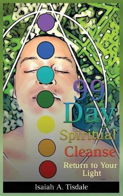 99 Day Spiritual Cleanse(English, Paperback, Tisdale Isaiah a)