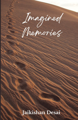 Imagined Memories(Paperback, Jaikishan Desai)