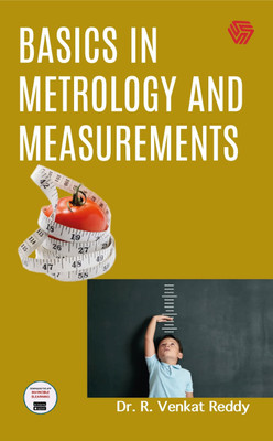 Basics In Metrology And Measurements(Paperback, Dr. R. Venkat Reddy)