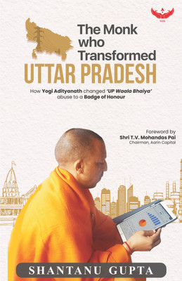 The Monk Who Transformed Uttar Pradesh(English, Paperback, Gupta Shantanu)