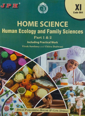 JPH Class 11 Home Science Part 1 & 2 Guide (Human Ecology And Family Sciences) Including Practical Based On CBSE Syllabus(Paperback, Jiwan Publishing House (P) Ltd)
