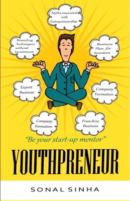 Youthpreneur - Be your start-up mentor(Paperback, Sonal Sinha)