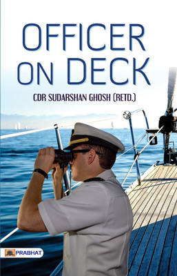 Officer on Deck(English, Paperback, Ghosh Sudarshan)