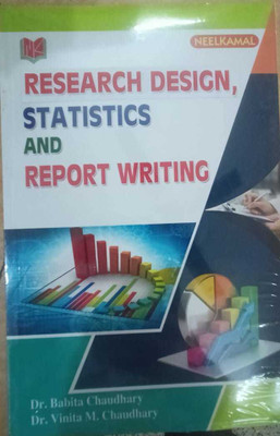 Research Design, Statistics And Report Writing(Paperback, Dr.Babita Choudhary, Dr. Vinta M.Chaudhary)
