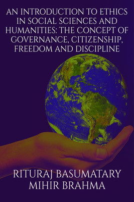 An Introduction to Ethics in Social Sciences and Humanities(English, Paperback, Rituraj Basumatary)