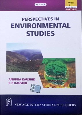 Perspectives In Environmental Studies [MULTI COLOUR EDITION)(Paperback, Anubha Kaushik, C. P. Kaushik)