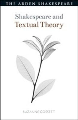 Shakespeare and Textual Theory(English, Paperback, Gossett Suzanne Prof.)