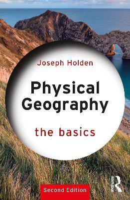 Physical Geography: The Basics(English, Paperback, Holden Joseph)