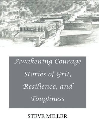 Awakening Courage(English, Hardcover, Miller Steve)
