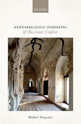 Ethnoreligious Otherings and Passionate Conflicts(English, Hardcover, Magcamit Michael)