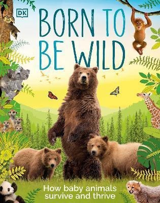 Born to be Wild(English, Hardcover, DK)