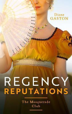 Regency Reputations: The Masquerade Club(English, Paperback, Gaston Diane)