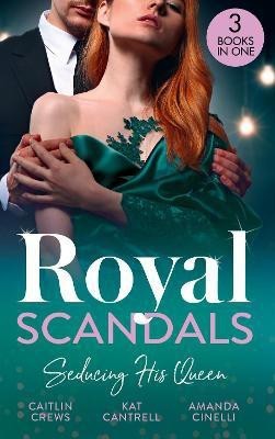 Royal Scandals: Seducing His Queen(English, Paperback, Crews Caitlin)