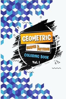 Geometric Shapes and Patterns Coloring Book(Vol. 1)(English, Paperback, Mina Chopade)