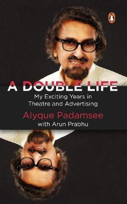 A Double Life(English, Paperback, Padamsee Alyque)