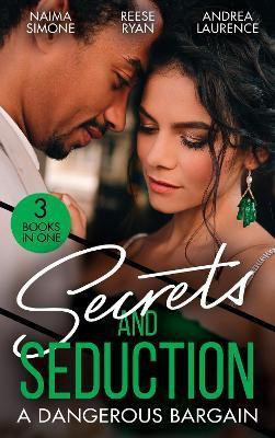 Secrets And Seduction: A Dangerous Bargain(English, Paperback, Simone Naima)