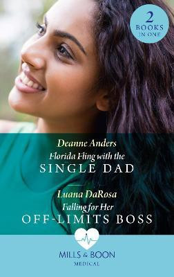 Florida Fling With The Single Dad / Falling For Her Off-Limits Boss(English, Paperback, Anders Deanne)