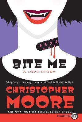 Bite Me LP  - A Love Story(English, Paperback, Moore Christopher)