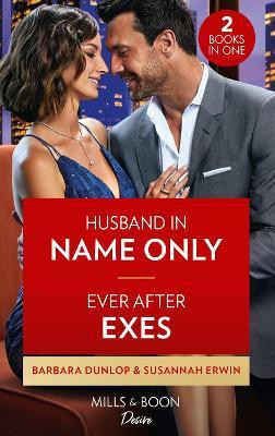 Husband In Name Only / Ever After Exes(English, Paperback, Dunlop Barbara)