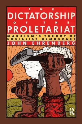 The Dictatorship of the Proletariat(English, Paperback, Ehrenberg John)
