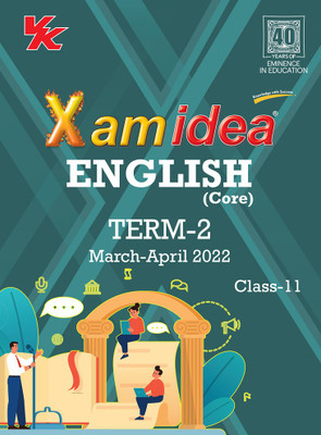 Xam idea Class 11 English Book For CBSE Term 2 Exam (2021-2022) With New Pattern Including Basic Concepts, NCERT Questions and Practice Questions(Paperback, Xamidea Editorial Board)