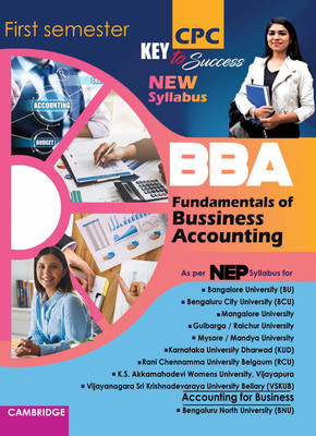 NEP First Semester BBA Fundamentals Of Business Accounting Key To Success English(Paperback, Cambridge Publishing Company)