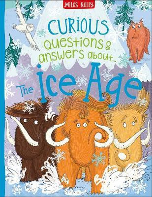 Curious Questions & Answers About The Ice Age(English, Hardcover, de la Bedoyere Camilla)