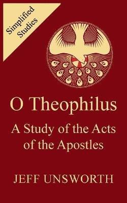 O Theophilus(English, Paperback, Unsworth Jeff)