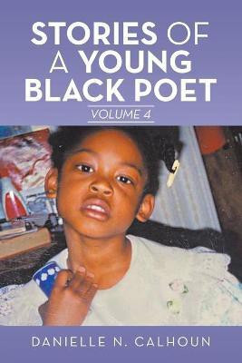Stories of a Young Black Poet(English, Paperback, Calhoun Danielle N)