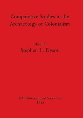 Comparative Studies in the Archaeology of Colonialism(English, Paperback, unknown)